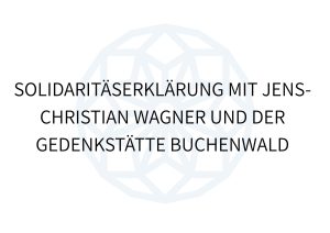Ein bild zeigt die symbolische Rosette der Villa Merländer, davor steht der Text "Solidaritätserklärung mit Jans-Christian Wagner und der Gedenkstätte Buchenwald"
